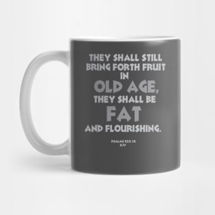 They Shall Be Fat and Flourishing Mug